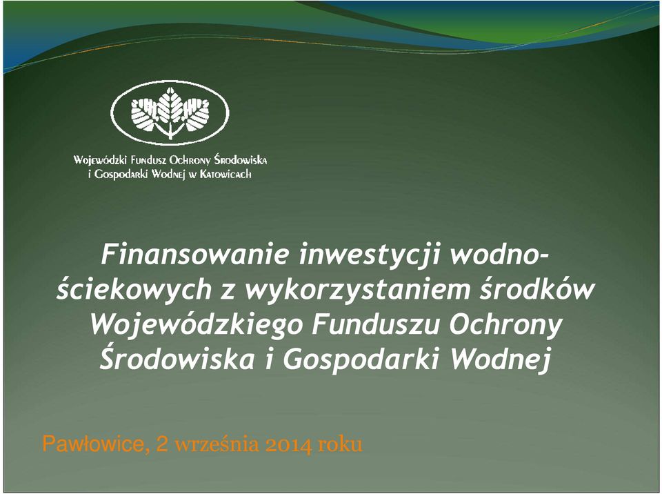 Wojewódzkiego Funduszu Ochrony