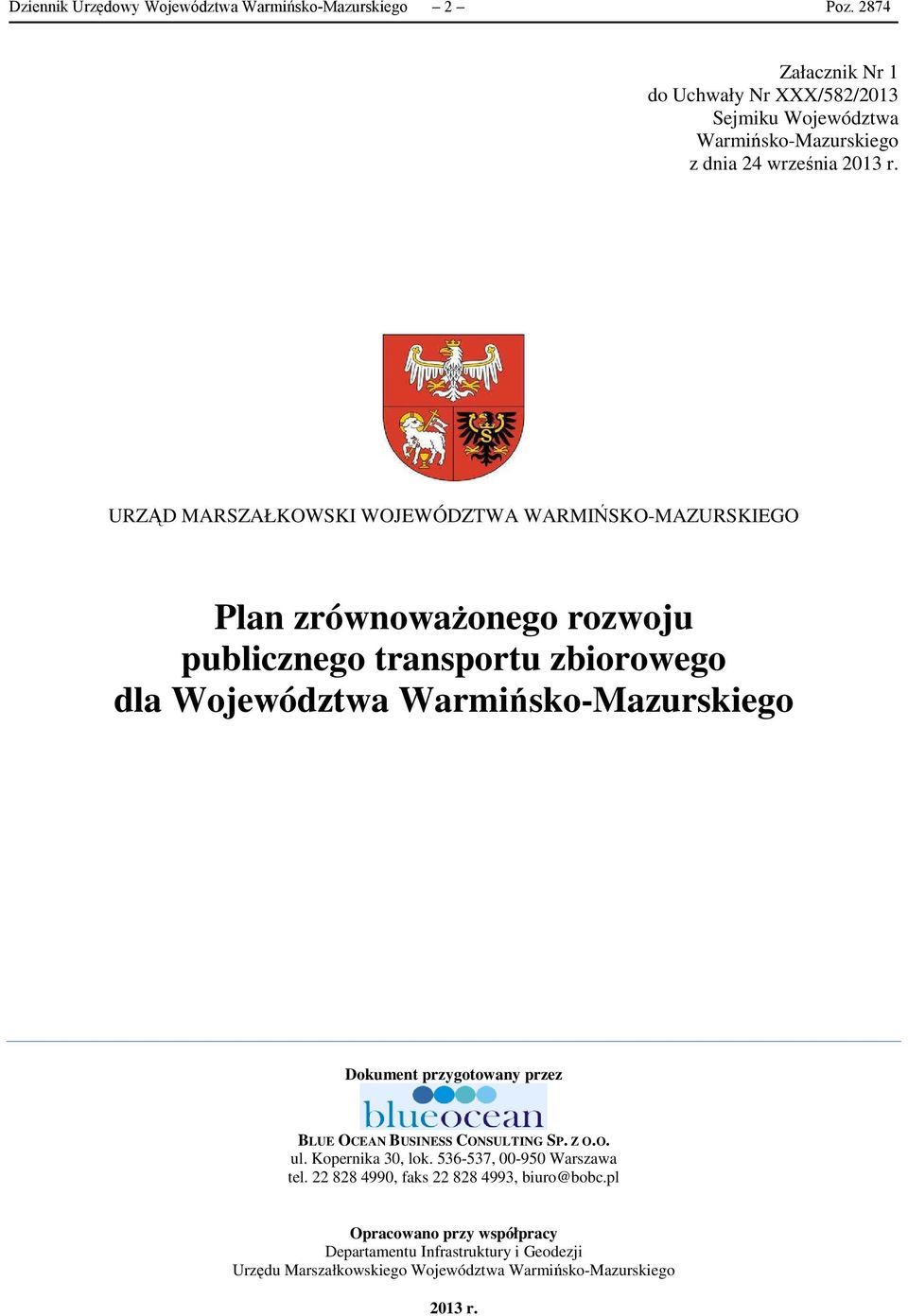 URZĄD MARSZAŁKOWSKI WOJEWÓDZTWA WARMIŃSKO-MAZURSKIEGO Plan zrównowaŝonego rozwoju publicznego transportu zbiorowego dla Województwa Warmińsko-Mazurskiego