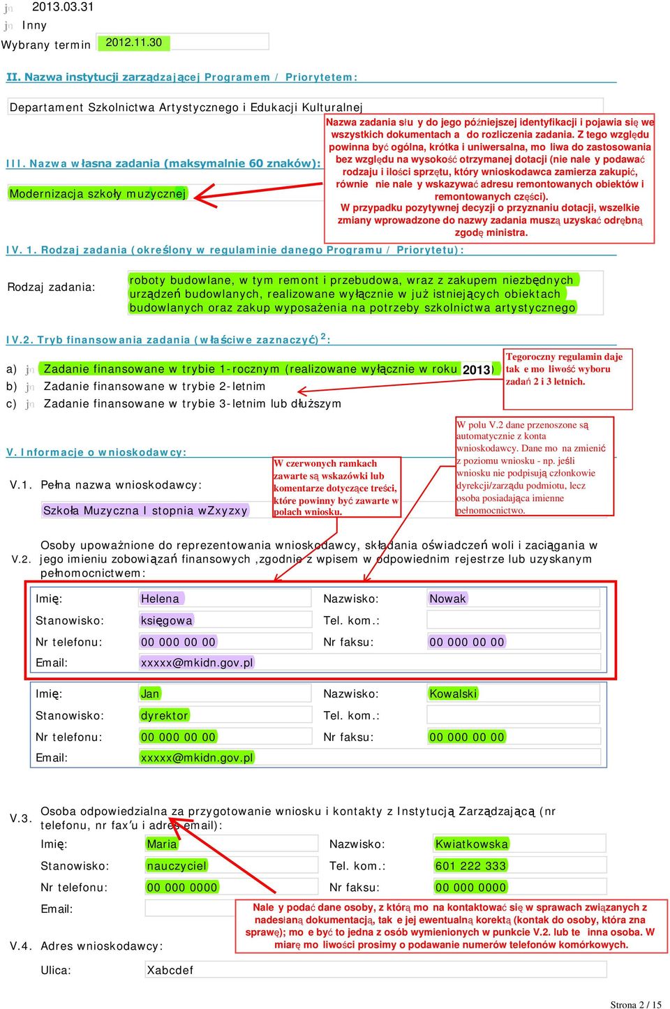 . Rodzaj zadania (określony w regulaminie danego Programu / Priorytetu): Rodzaj zadania: roboty budowlane, w tym remont i przebudowa, wraz z zakupem niezbędnych urządzeń budowlanych, realizowane