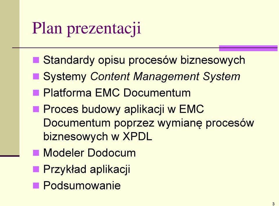 budowy aplikacji w EMC Documentum poprzez wymianę procesów