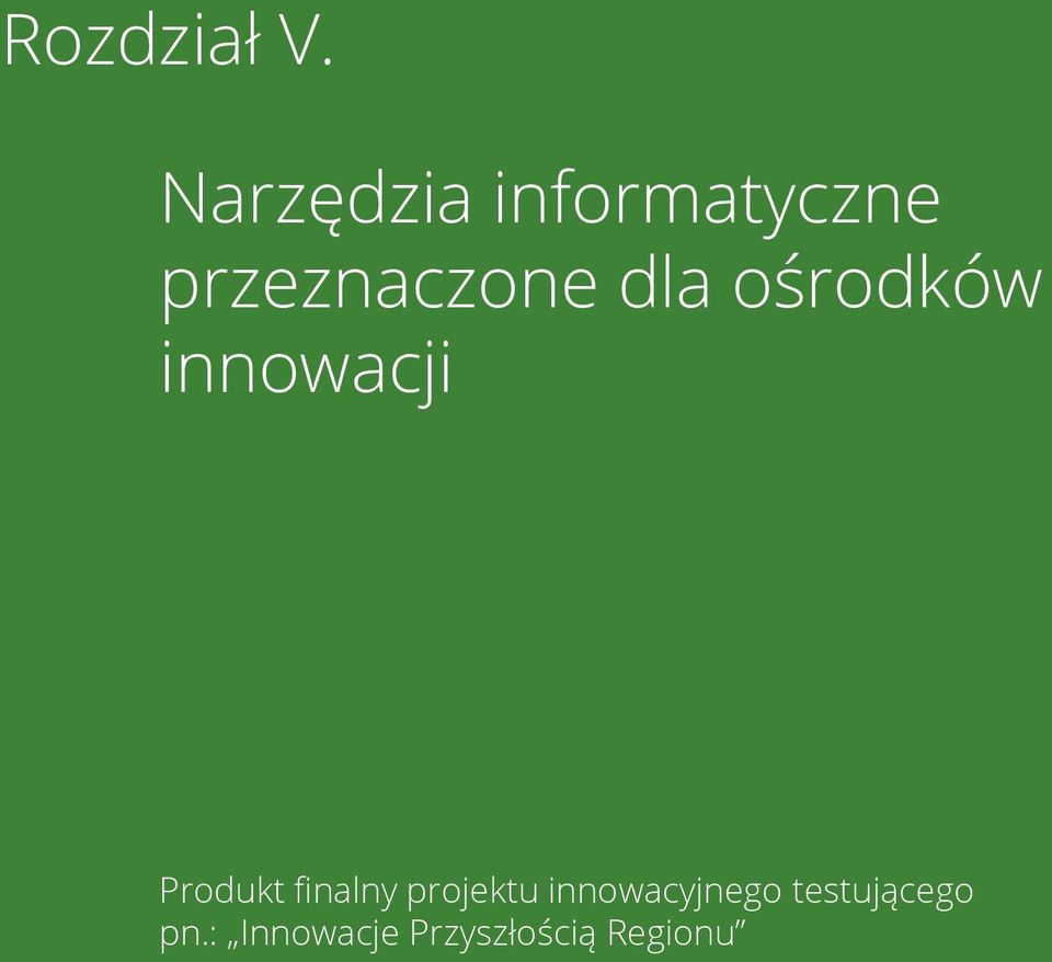 dla ośrodków innowacji Produkt finalny