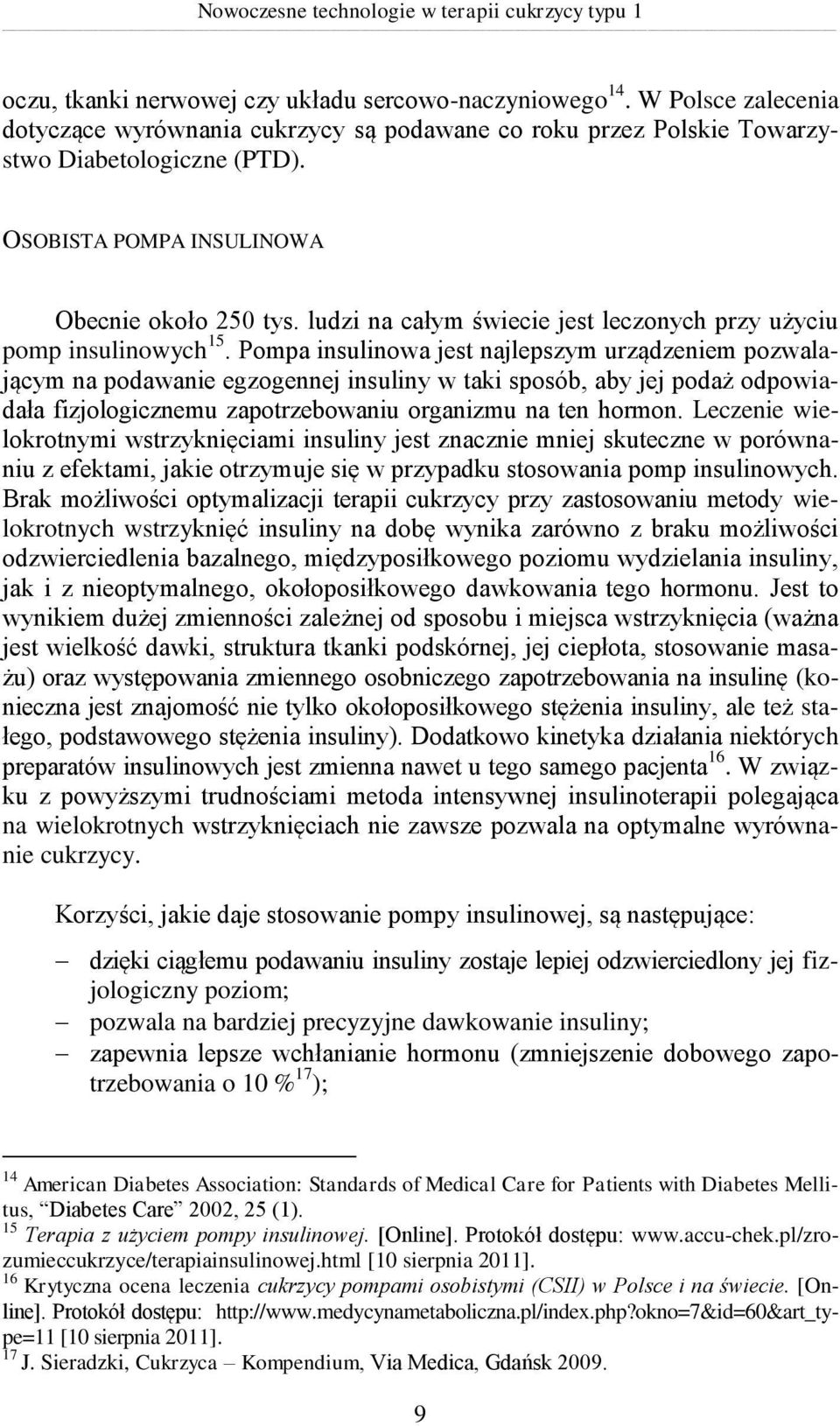 ludzi na całym świecie jest leczonych przy użyciu pomp insulinowych 15.