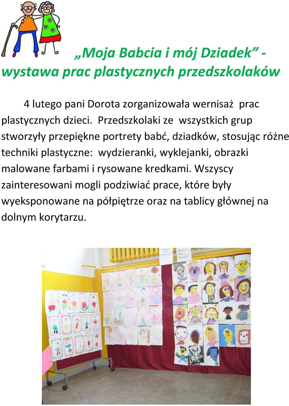 Przedszkolaki ze wszystkich grup stworzyły przepiękne portrety babć, dziadków, stosując różne techniki