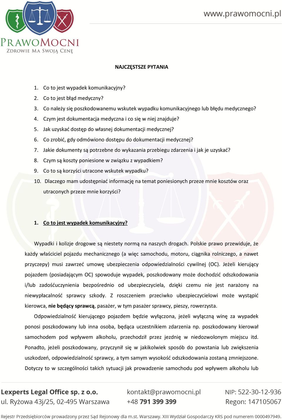 Jakie dokumenty są potrzebne do wykazania przebiegu zdarzenia i jak je uzyskać? 8. Czym są koszty poniesione w związku z wypadkiem? 9. Co to są korzyści utracone wskutek wypadku? 10.