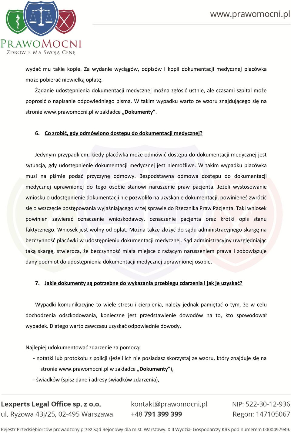prawomocni.pl w zakładce Dokumenty. 6. Co zrobić, gdy odmówiono dostępu do dokumentacji medycznej?