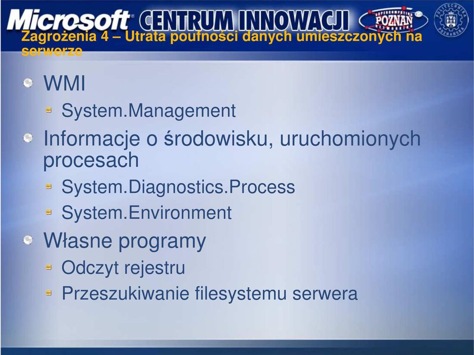 Management Informacje ośrodowisku, uruchomionych procesach