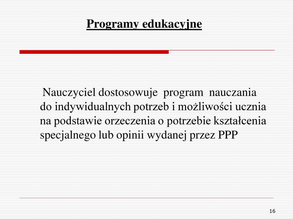 możliwości ucznia na podstawie orzeczenia o