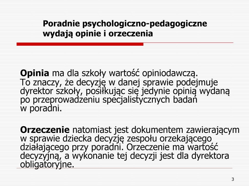 przeprowadzeniu specjalistycznych badań w poradni.