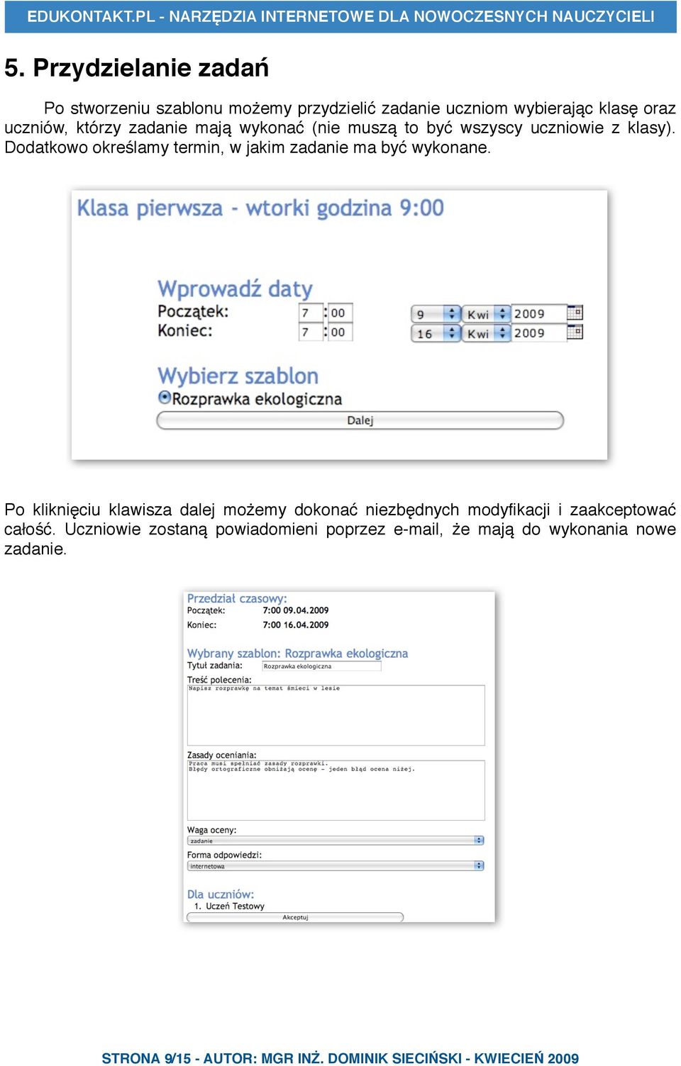Dodatkowo określamy termin, w jakim zadanie ma być wykonane.