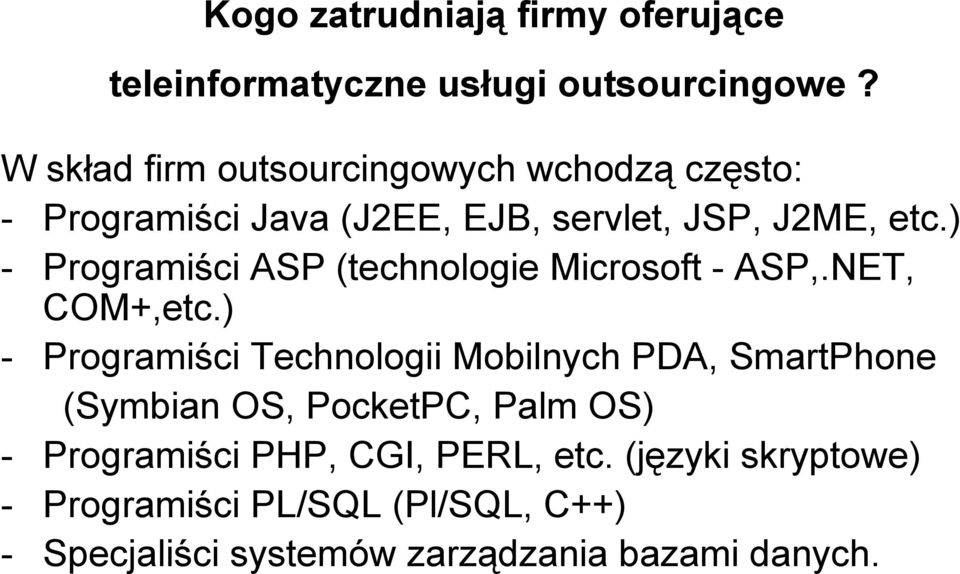 ) - Programiści ASP (technologie Microsoft - ASP,.NET, COM+,etc.