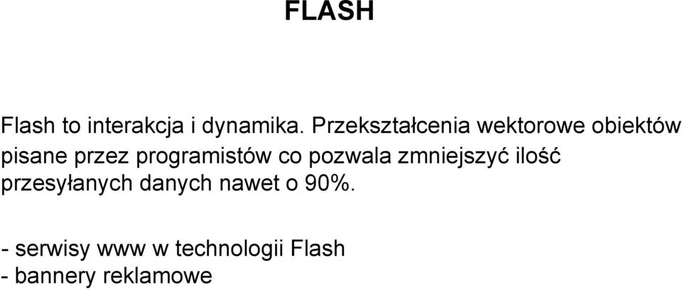 programistów co pozwala zmniejszyć ilość przesyłanych