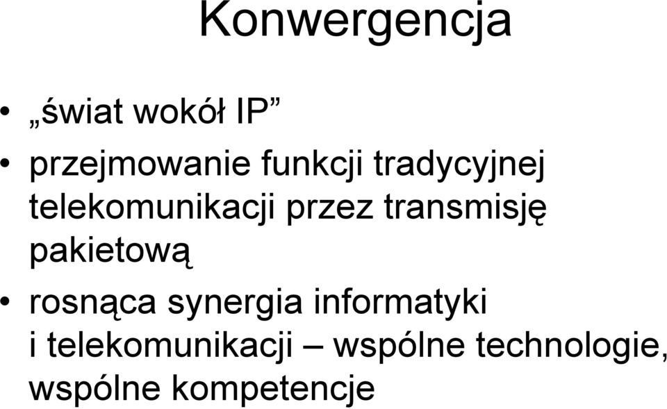 transmisję pakietową rosnąca synergia