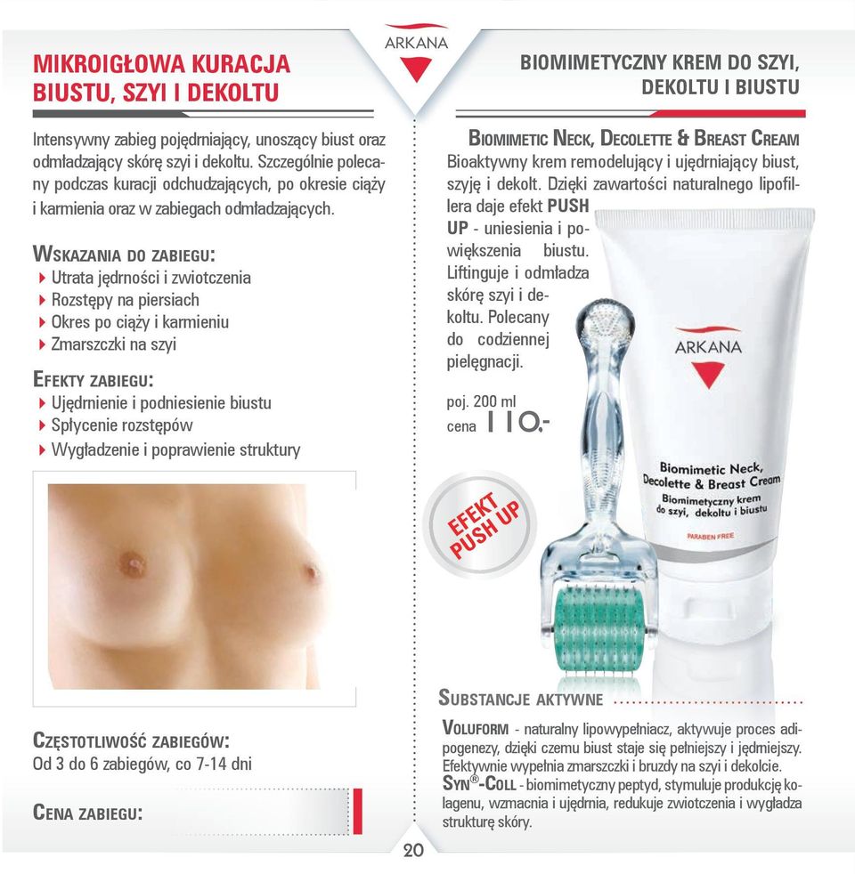 Wskazania do zabiegu: Utrata jędrności i zwiotczenia Rozstępy na piersiach Okres po ciąży i karmieniu Zmarszczki na szyi Efekty zabiegu: Ujędrnienie i podniesienie biustu Spłycenie rozstępów