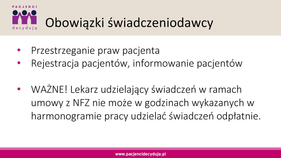 Lekarz udzielający świadczeń w ramach umowy z NFZ nie może w