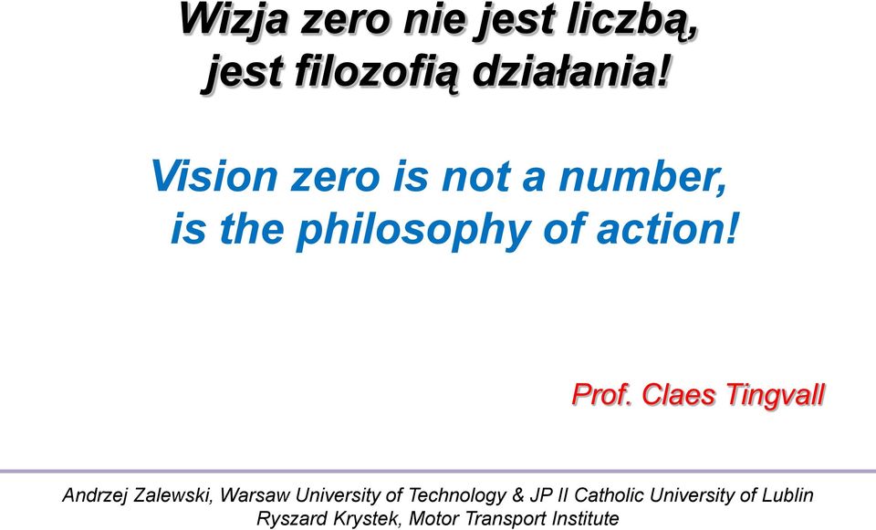 Vision zero is not a number, is