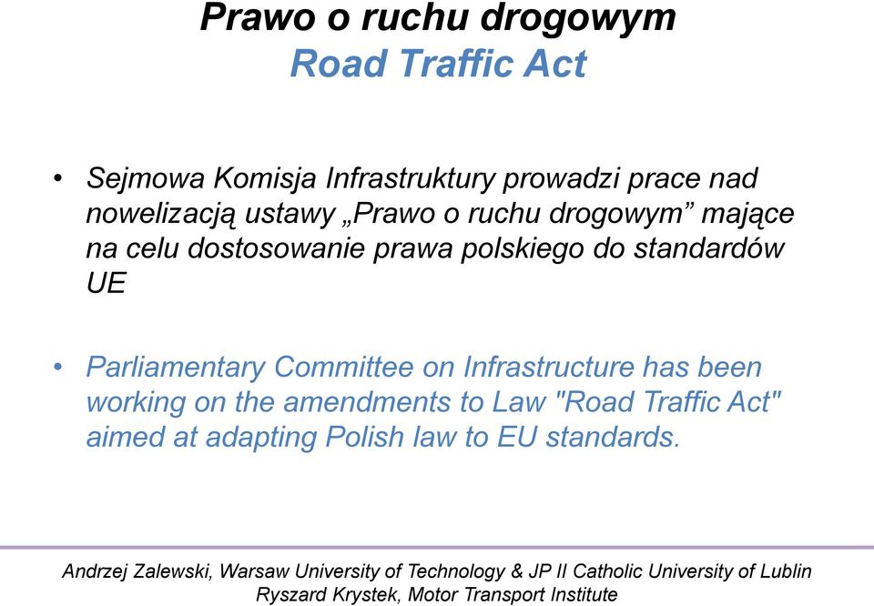 polskiego do standardów UE Parliamentary Committee on Infrastructure has been working