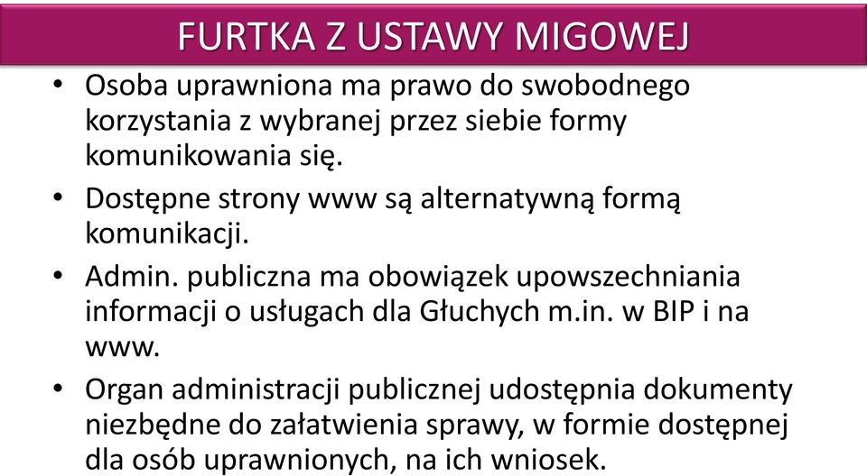 publiczna ma obowiązek upowszechniania informacji o usługach dla Głuchych m.in. w BIP i na www.