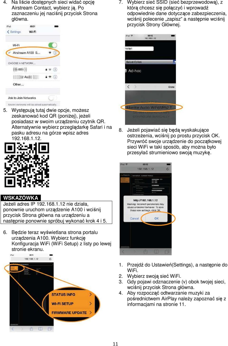 Występują tutaj dwie opcje, możesz zeskanować kod QR (poniżej), jeżeli posiadasz w swoim urządzeniu czytnik QR. Alternatywnie wybierz przeglądarkę Safari i na pasku adresu na górze wpisz adres 192.