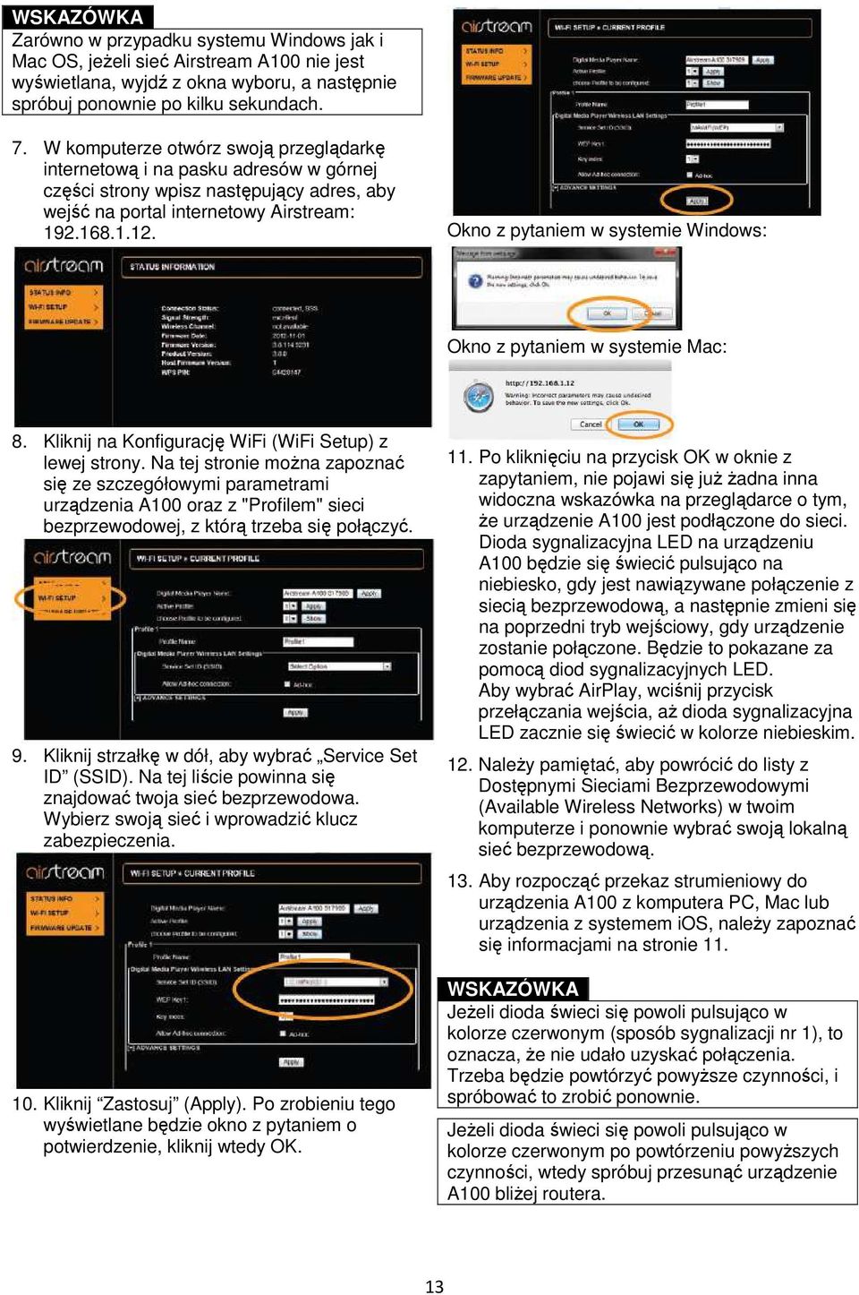 Okno z pytaniem w systemie Windows: Okno z pytaniem w systemie Mac: 8. Kliknij na Konfigurację WiFi (WiFi Setup) z lewej strony.