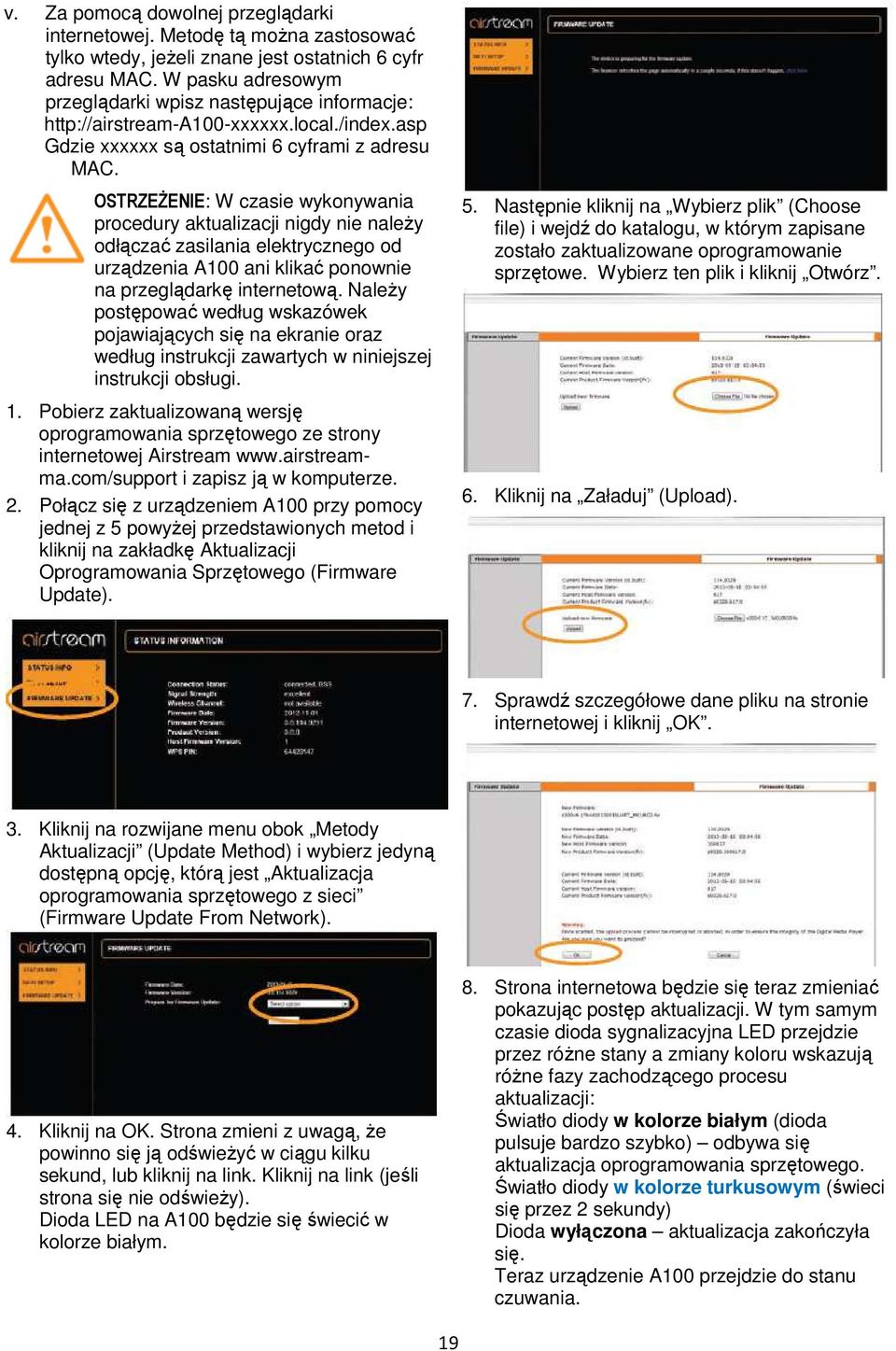 OSTRZEŻENIE: W czasie wykonywania procedury aktualizacji nigdy nie należy odłączać zasilania elektrycznego od urządzenia A100 ani klikać ponownie na przeglądarkę internetową.