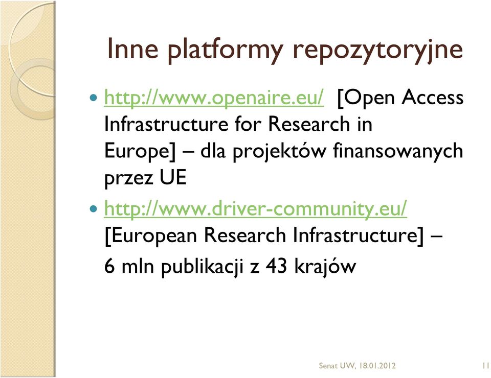 projektów finansowanych przez UE http://www.driver-community.
