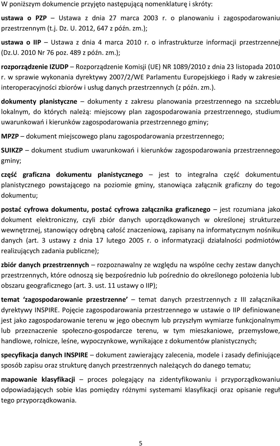 ); rozporządzenie IZUDP Rozporządzenie Komisji (UE) NR 1089/2010 z dnia 23 listopada 2010 r.