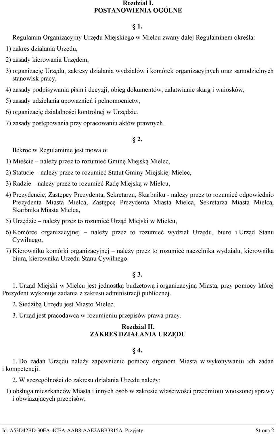 komórek organizacyjnych oraz samodzielnych stanowisk pracy, 4) zasady podpisywania pism i decyzji, obieg dokumentów, załatwianie skarg i wniosków, 5) zasady udzielania upoważnień i pełnomocnictw, 6)