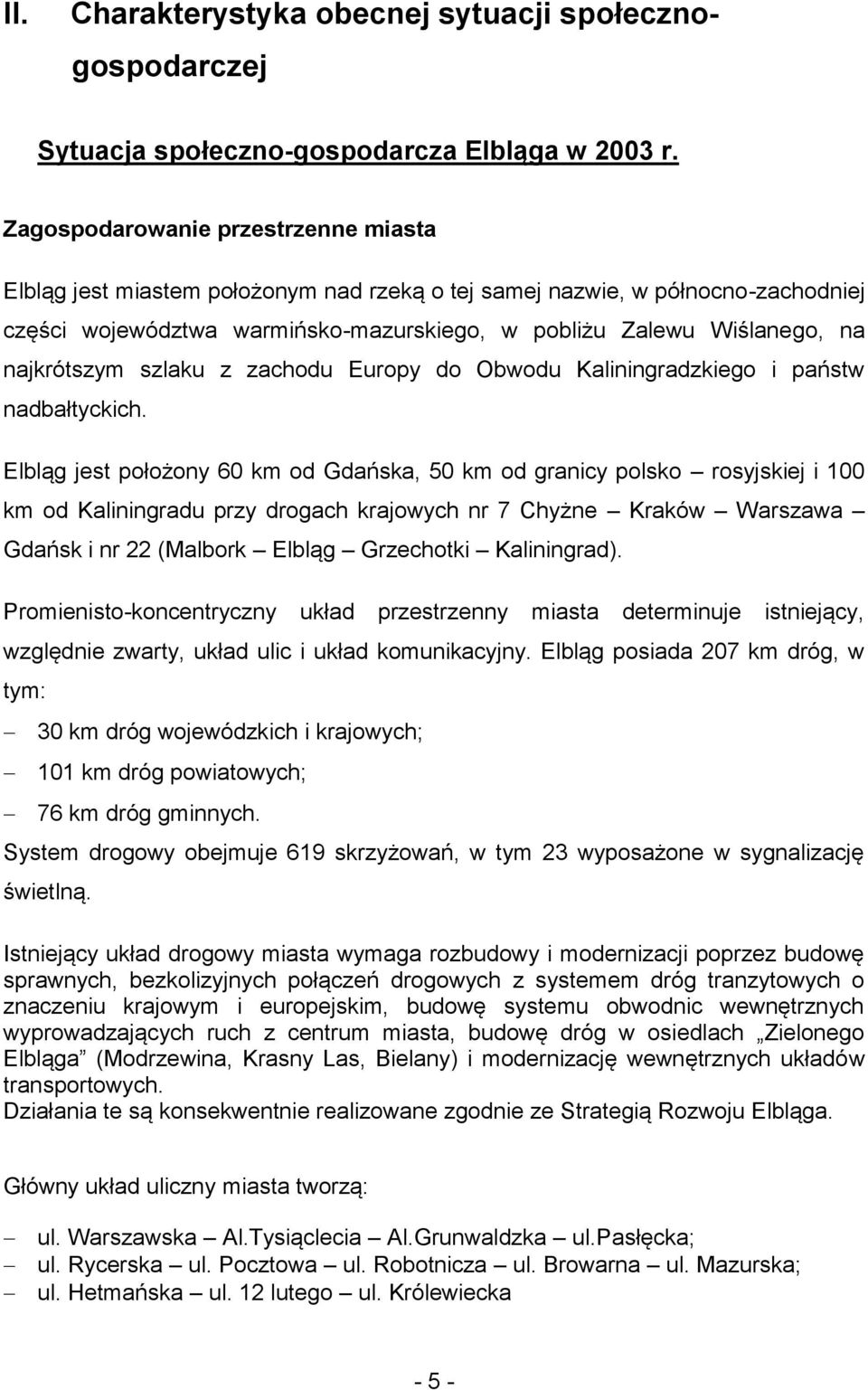 zachdu Eurpy d Obwdu Kaliningradzkieg i państw nadbałtyckich.