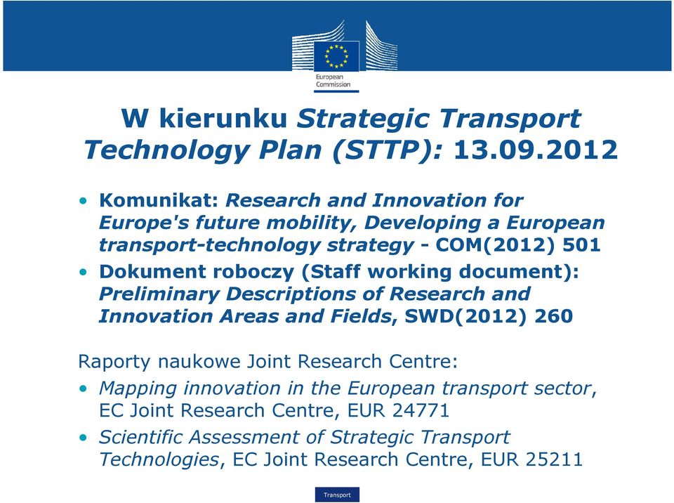 COM(2012) 501 Dokument roboczy (Staff working document): Preliminary Descriptions of Research and Innovation Areas and Fields,