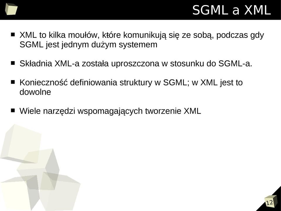 uproszczona w stosunku do SGML-a.
