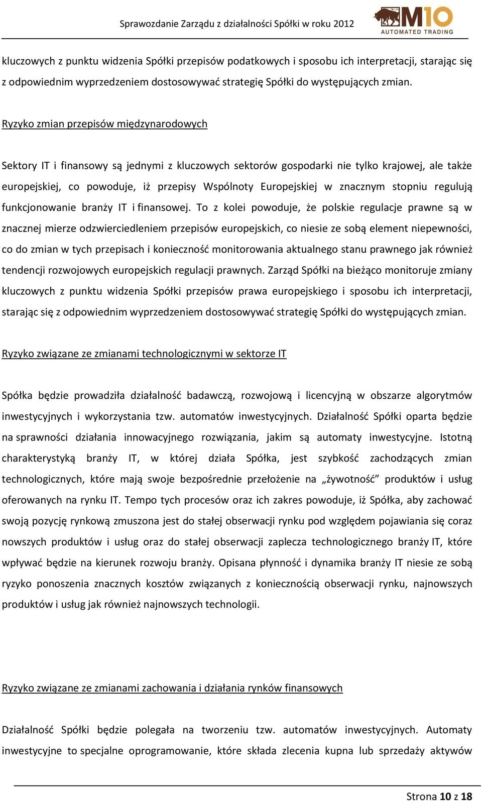 w znacznym stopniu regulują funkcjonowanie branży IT i finansowej.