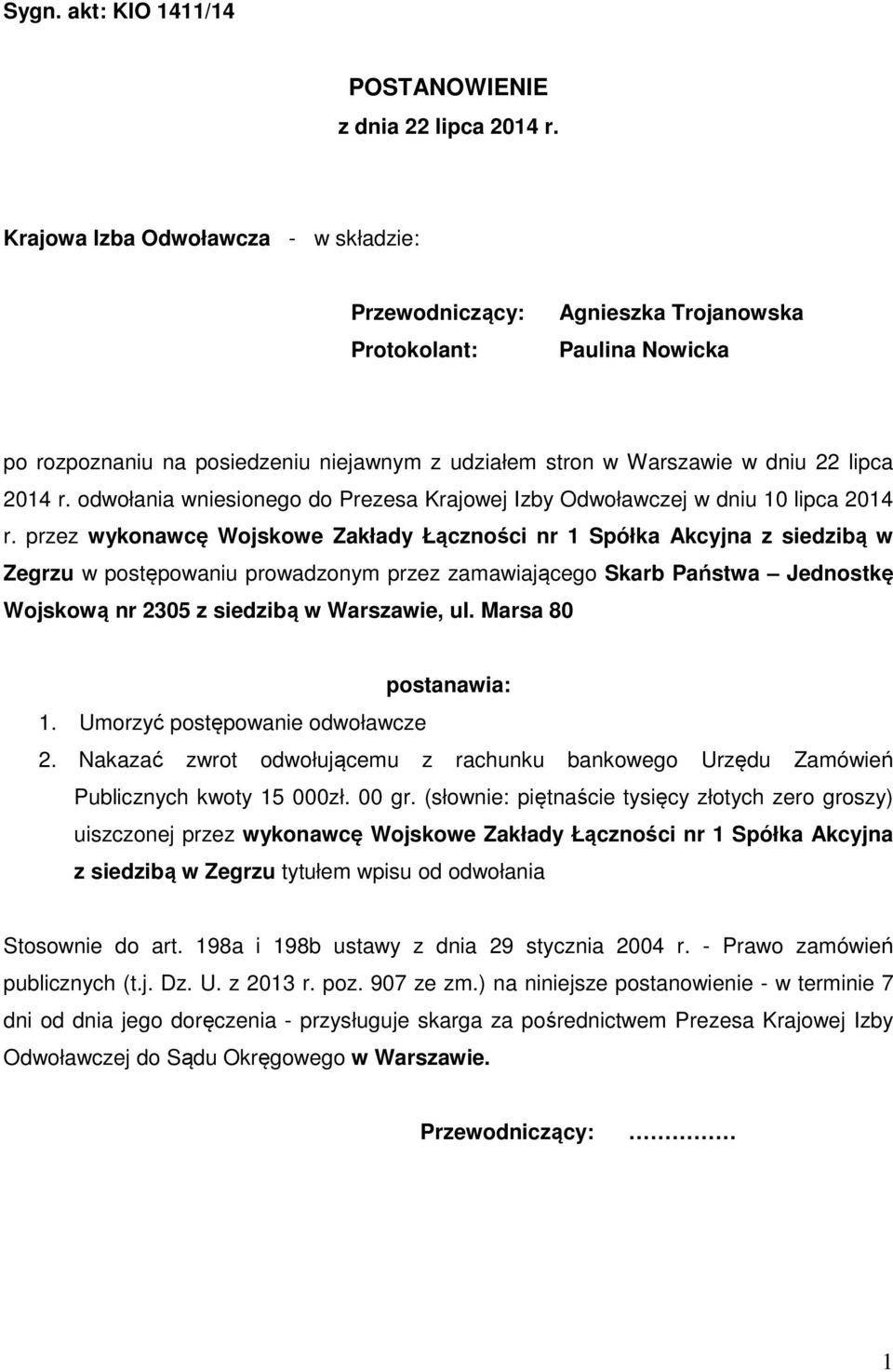 odwołania wniesionego do Prezesa Krajowej Izby Odwoławczej w dniu 10 lipca 2014 r.