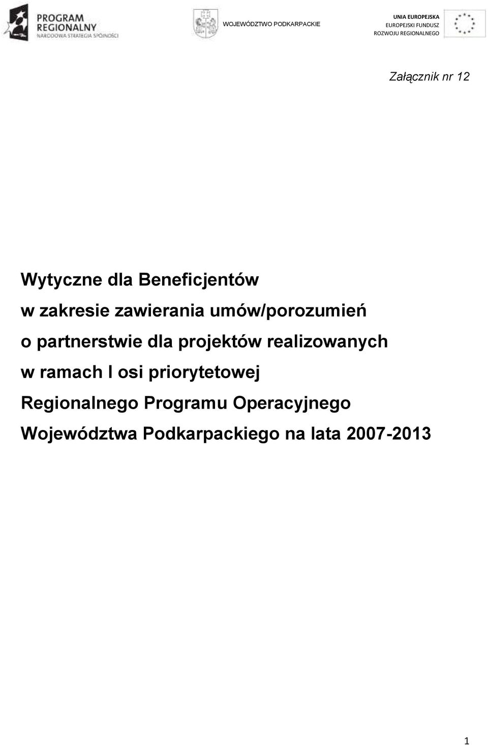 umów/porozumień o partnerstwie dla projektów realizowanych w ramach I osi