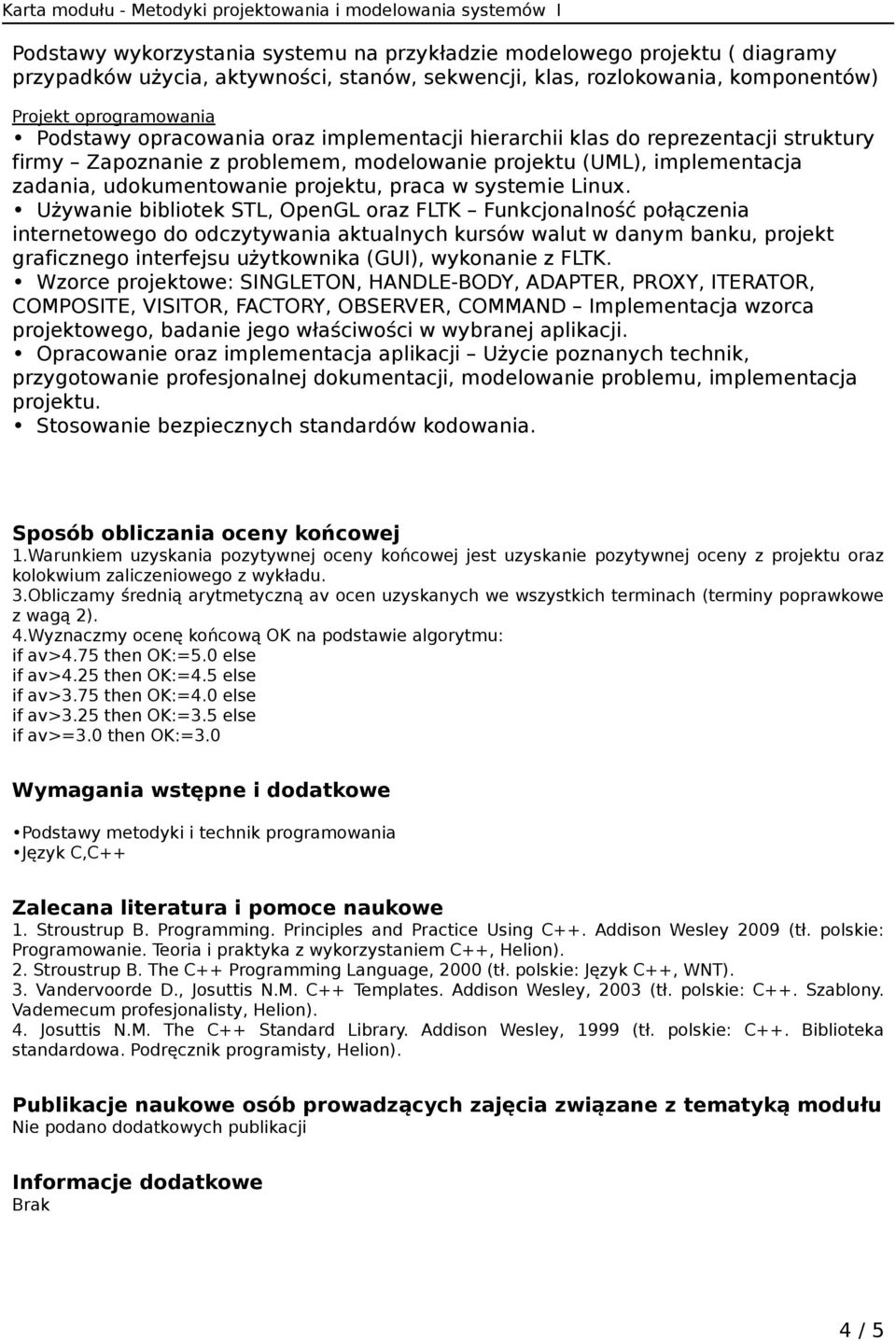 Używanie bibliotek STL, OpenGL oraz FLTK Funkcjonalność połączenia internetowego do odczytywania aktualnych kursów walut w danym banku, projekt graficznego interfejsu użytkownika (GUI), wykonanie z