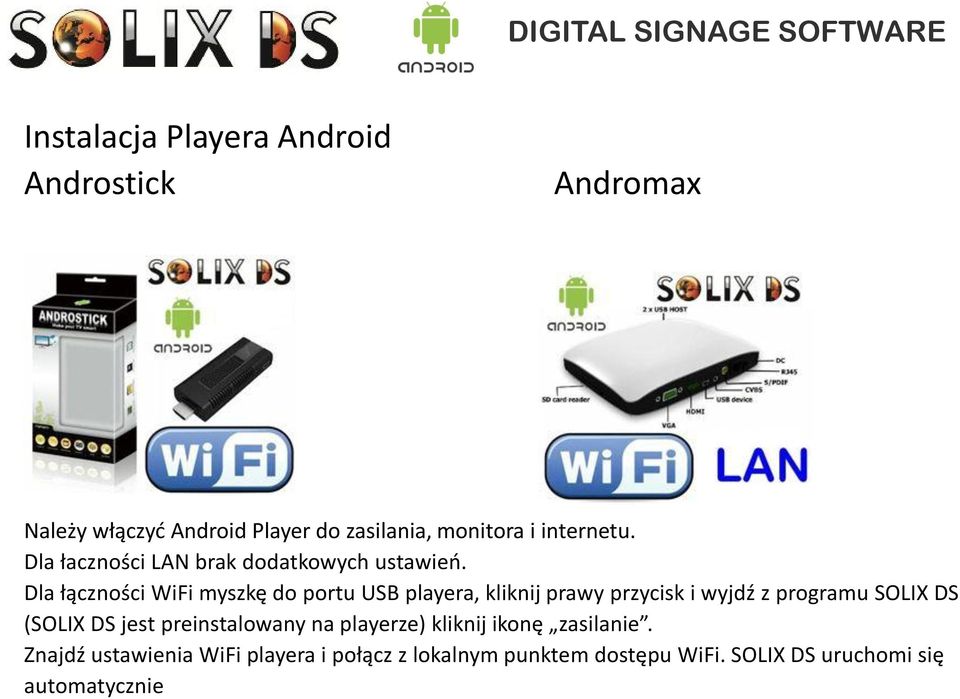 Dla łączności WiFi myszkę do portu USB playera, kliknij prawy przycisk i wyjdź z programu SOLIX DS (SOLIX DS