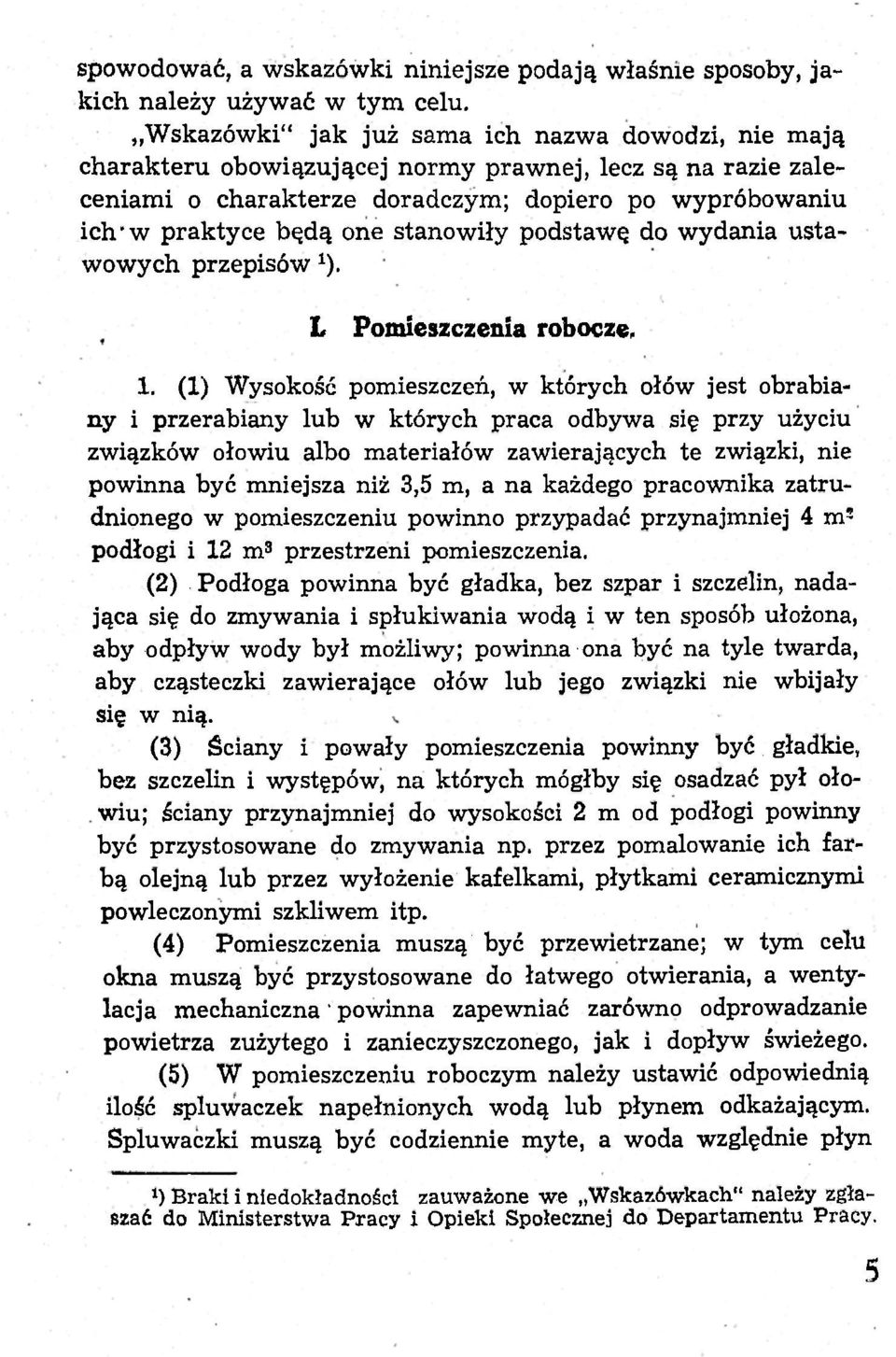 stanowiły podstawę do wydania ustawowych przepisów 1 ). Ł Pomieszczenia robocze, 1.