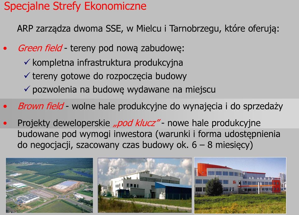 miejscu Brown field - wolne hale produkcyjne do wynajęcia i do sprzedaży Projekty deweloperskie pod klucz - nowe hale