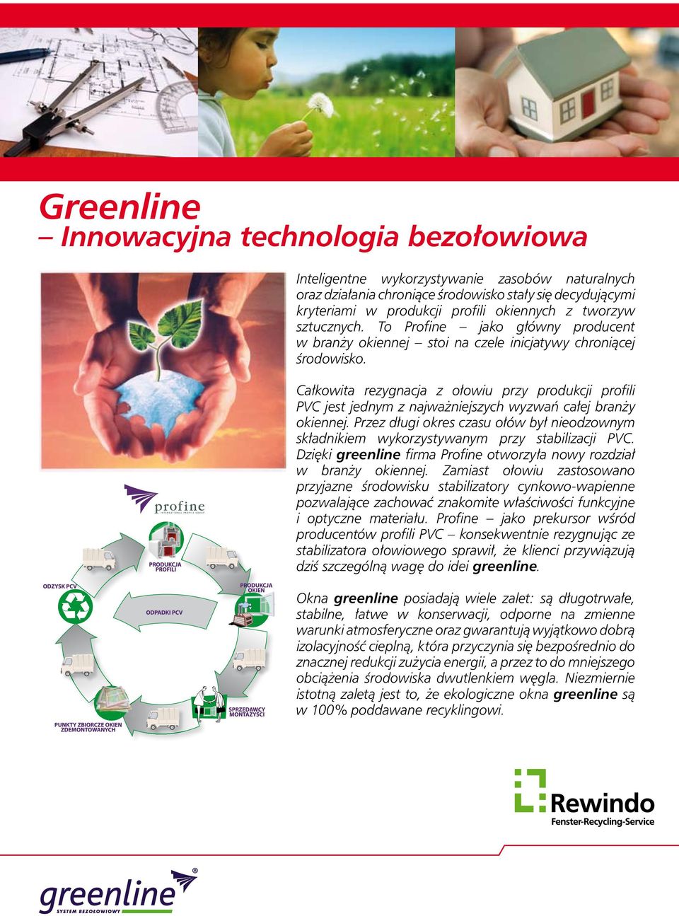 Całkowita rezygnacja z ołowiu przy produkcji profili PVC jest jednym z najważniejszych wyzwań całej branży okiennej.