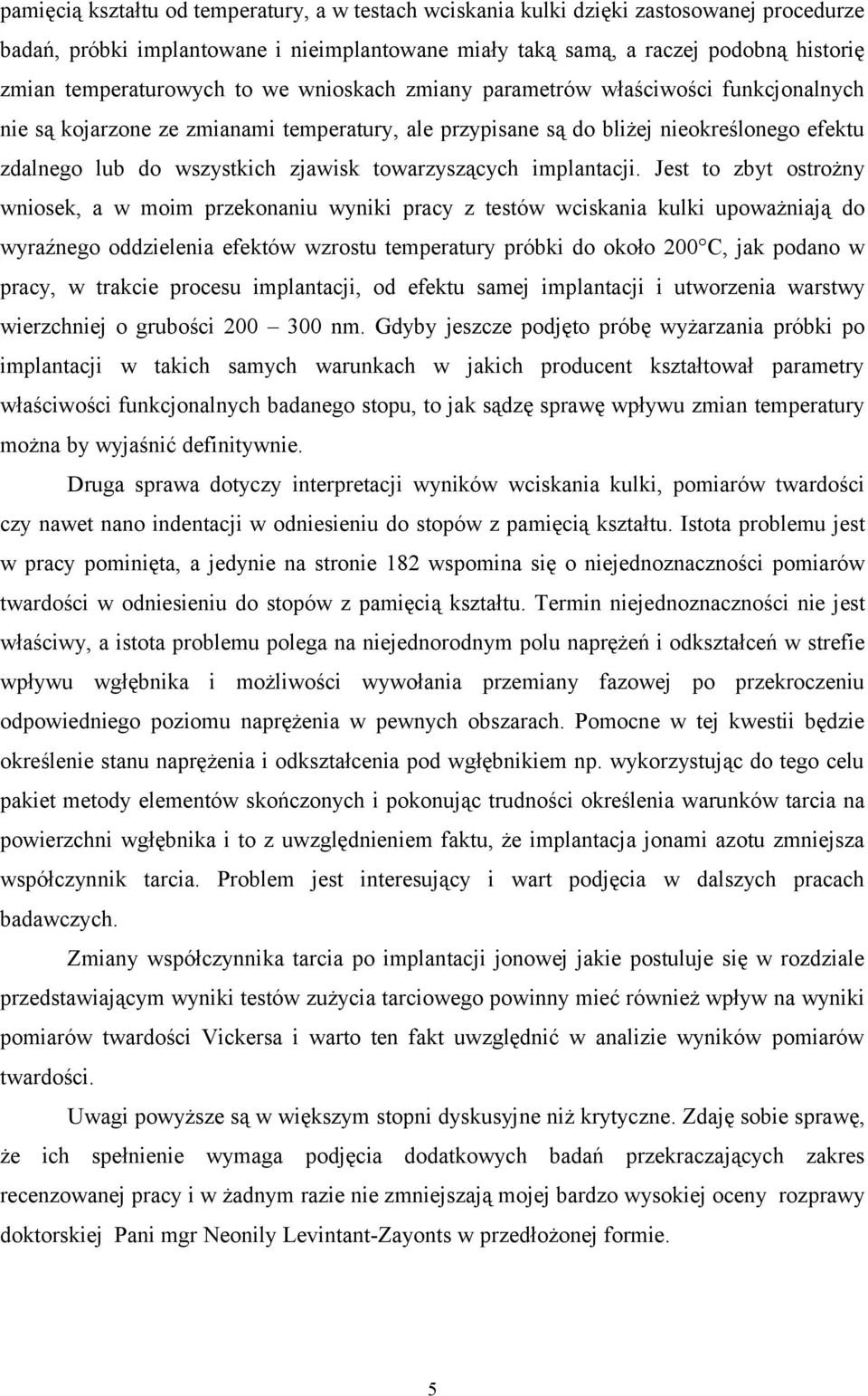 zjawisk towarzyszących implantacji.