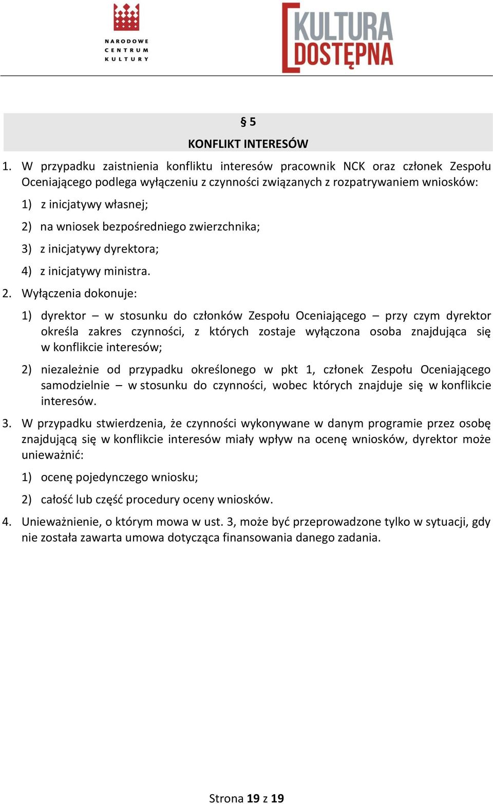 bezpośredniego zwierzchnika; 3) z inicjatywy dyrektora; 4) z inicjatywy ministra. 2.