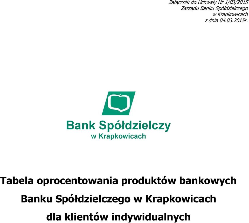 Bank Spółdzielczy w Krapkowicach Tabela oprocentowania