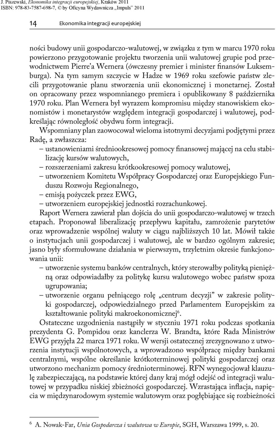 Został on opracowany przez wspomnianego premiera i opublikowany 8 października 1970 roku.