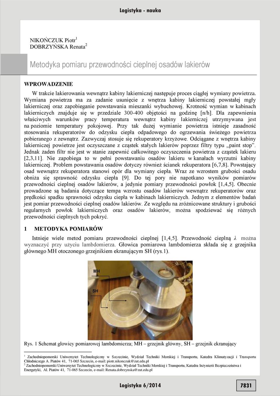 Krotność wymian w kabinach lakierniczych znajduje się w przedziale 00-400 objętości na godzinę [n/h].