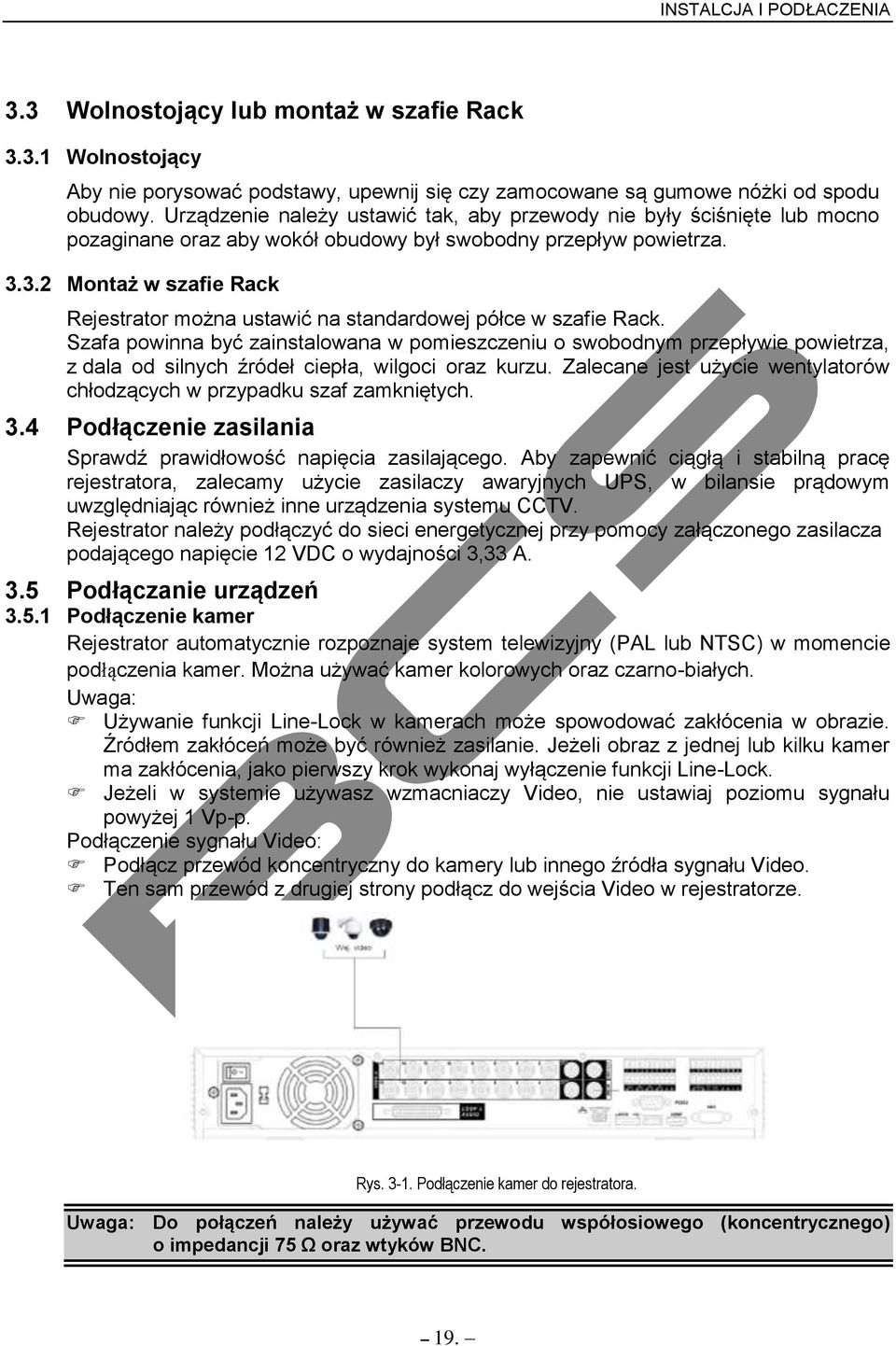 3.2 Montaż w szafie Rack Rejestrator można ustawić na standardowej półce w szafie Rack.