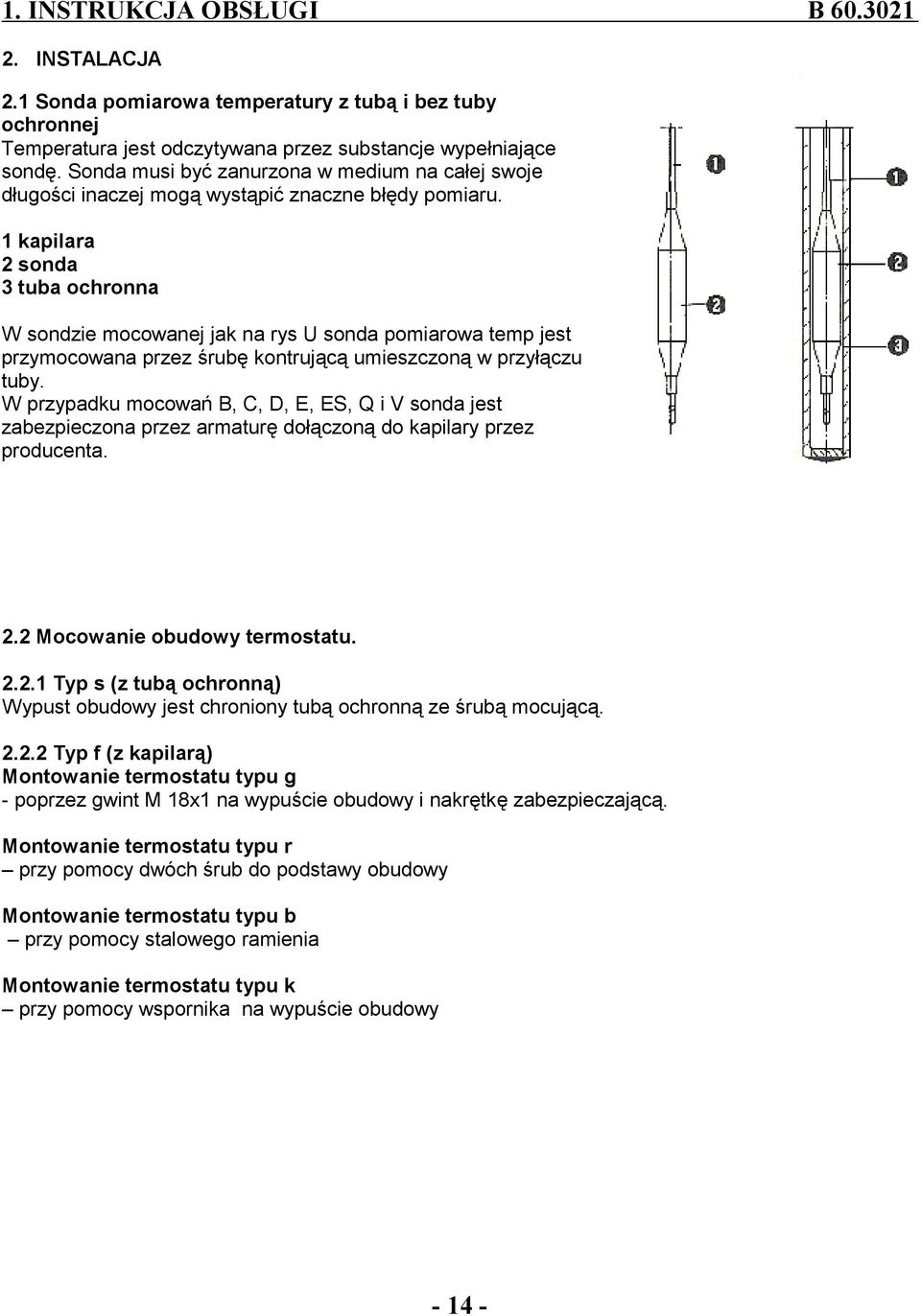 1 kapilara 2 sonda 3 tuba ochronna W sondzie mocowanej jak na rys U sonda pomiarowa temp jest przymocowana przez śrubę kontrującą umieszczoną w przyłączu tuby.