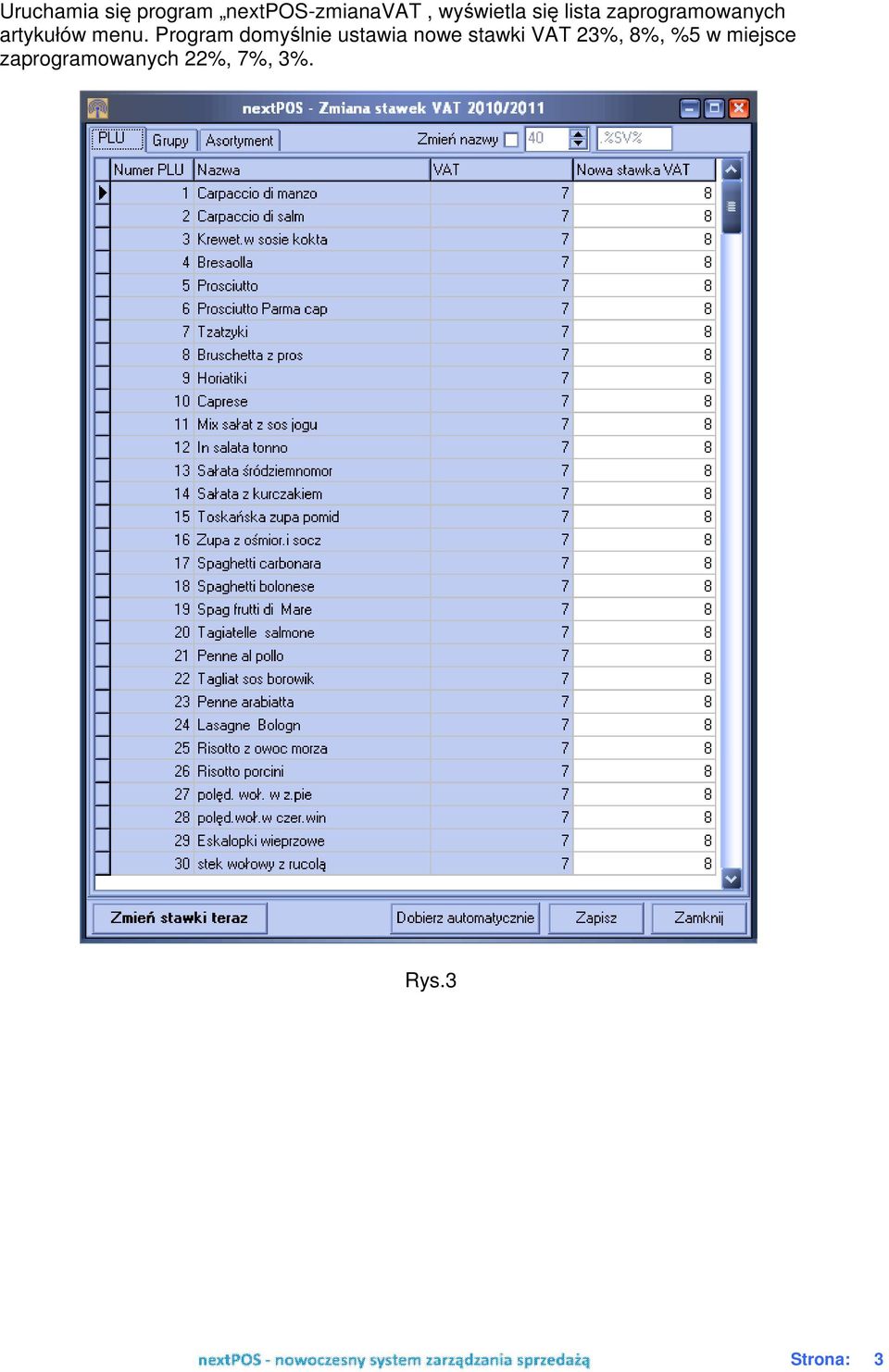 Program domyślnie ustawia nowe stawki VAT 23%, 8%,