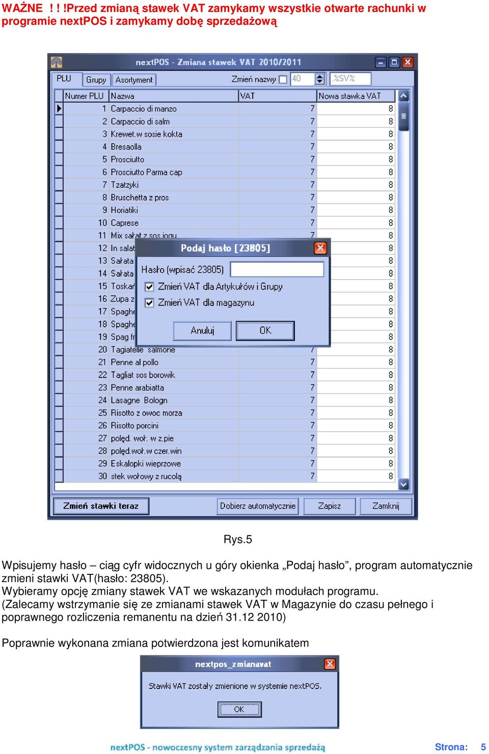 Wybieramy opcję zmiany stawek VAT we wskazanych modułach programu.