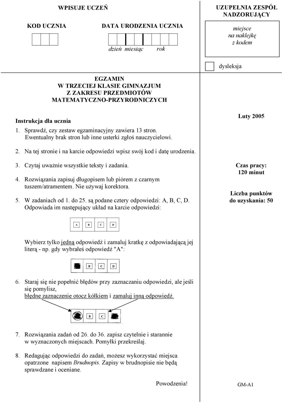 Na tej stronie i na karcie odpowiedzi wpisz swój kod i datę urodzenia. 3. Czytaj uważnie wszystkie teksty i zadania. 4. Rozwiązania zapisuj długopisem lub piórem z czarnym tuszem/atramentem.