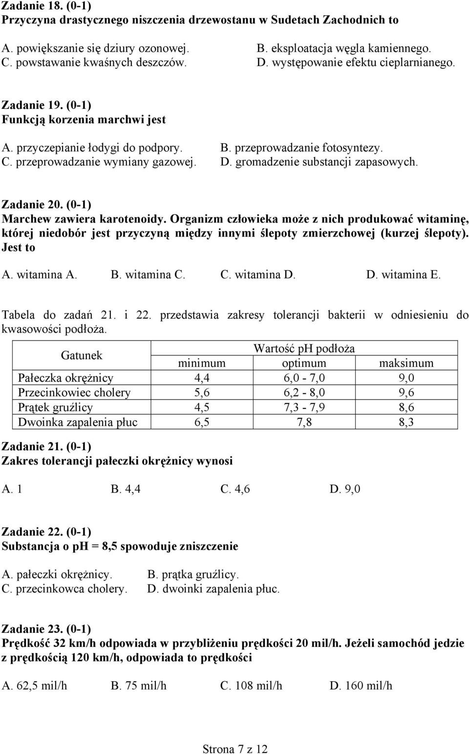 gromadzenie substancji zapasowych. Zadanie 2. (-1) Marchew zawiera karotenoidy.