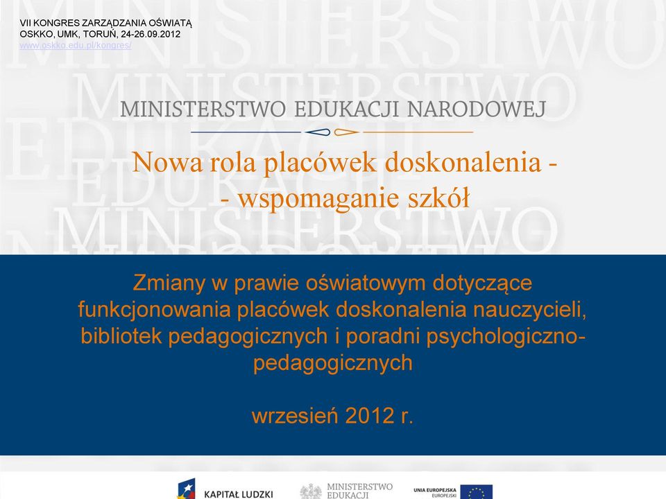 funkcjonowania placówek doskonalenia nauczycieli, bibliotek